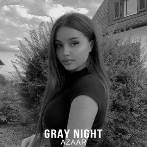 Gray night (Explicit)