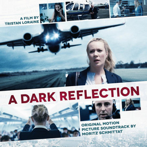 A Dark Reflection (Original Motion Picture Soundtrack)