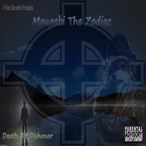Mougabi the Zodiac: Death B4 Dishonor (Explicit)