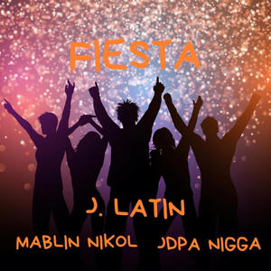 Fiesta (feat. Mablin Nikol & Jdpa Nigga) [Explicit]