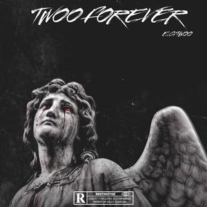 TWOO FOREVER (Explicit)