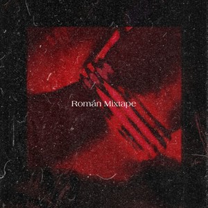 Román Mixtape