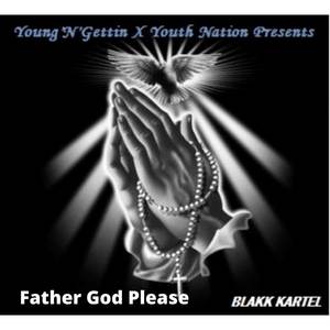 Father God Please (Explicit)