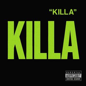 KILLA (Explicit)