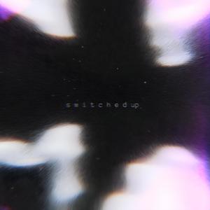 Switched Up (Explicit)