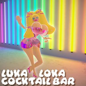 Luka Loka Cocktail Bar (Explicit)
