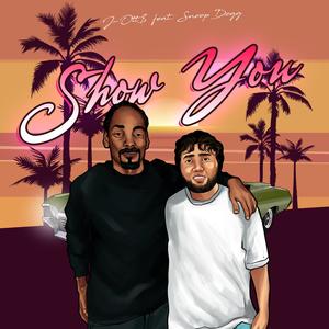 Show You (feat. Snoop Dogg)