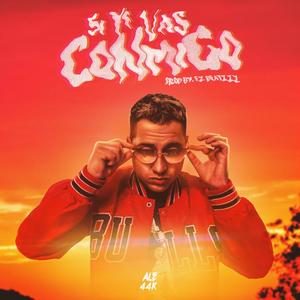 Si Te Vas Conmigo (feat. Ale 44k) [Explicit]