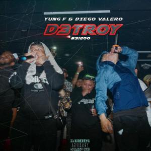 D3TROY (feat. diego valero) (Explicit)