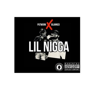 Lil nigga (feat. Blannco) [Explicit]