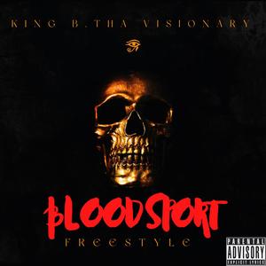 BLOOD SPORT (FREESTYLE) [Explicit]