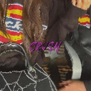 Crush (Explicit)