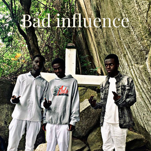 Bad influence (Explicit)