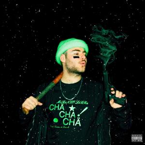 CHA CHA CHA (feat. Crims & Boccia) (Explicit)