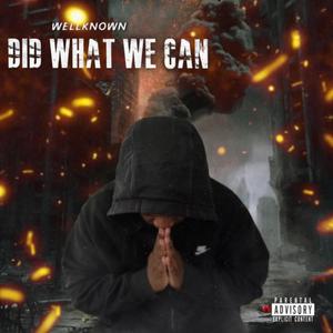 Did What We Can (Explicit)