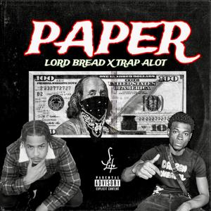 Paper (feat. Trap Alot) [Explicit]