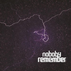 nobody remember