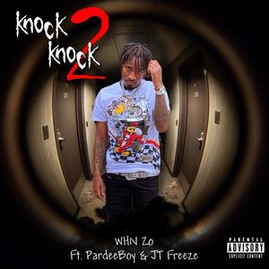 Knock Knock 2 (feat. Jt Freeze & Pardeeboy) [Explicit]