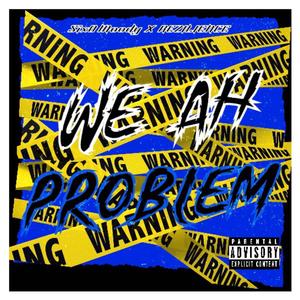 We Ah Problem (feat. REZILIENCE) (Explicit)