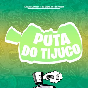 Puta Do Tijuco (Explicit)
