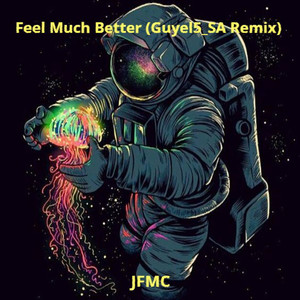 Feel Much Better (Guyel5_Sa Remix)