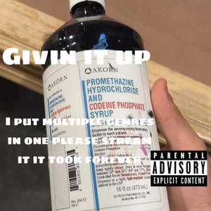 Givin' it up (Explicit)