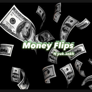 Money Flips (feat. Yuk.ankh) (Explicit)