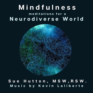 Mindfulness Meditations for a Neurodiverse World