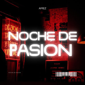 Noche De Pasión (Explicit)