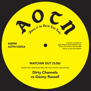 Watchin Out (Dirty Channels vs. Danny Russell)