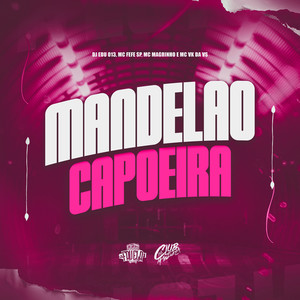 Mandelão e Capoeira (Explicit)