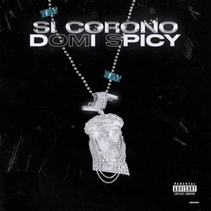 Si Corono (Explicit)