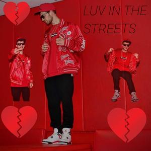 Luv In The Streets (Explicit)