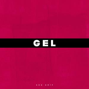 Gel