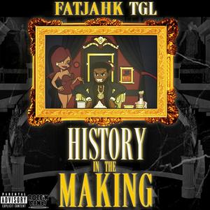 History In The Making (Explicit)