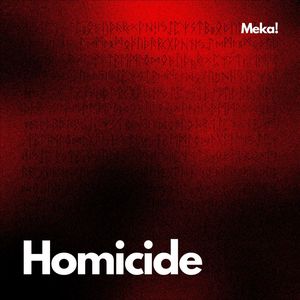 Homicide (Explicit)