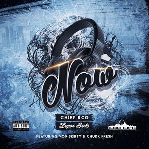 Now (feat. Von Skirty & Chukk Fresh) (Explicit)