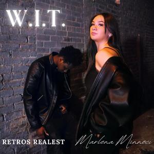 W.I.T. (feat. Retros Realest) [Explicit]