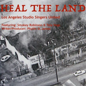Heal the Land (Live) [feat. Los Angeles Studio Singers United, Tata Vega & Smokey Robinson]