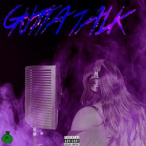 Gutta Talk (Explicit)