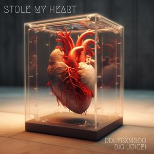 Stole My Heart (feat. Big Juice!) (Explicit)