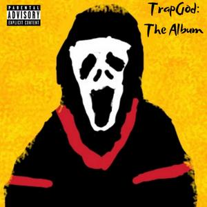 TrapGod: The Album (Explicit)
