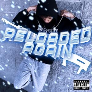 RELOADED AGAIN (Explicit)