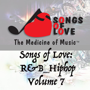 Songs of Love: R&B Hip Hop, Vol. 7