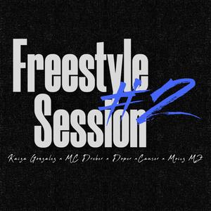 Freestyle Session #2 (feat. Doper Liber, Mc Dreber, Moicz Mz & Causer Iek) (Explicit)