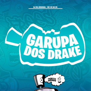 Garupa dos Drakes (Explicit)