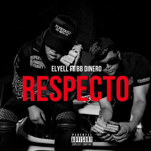 Respeto Elyell X Bb Dinero (Explicit)