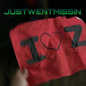 Chemicalzzz - JUSTWENTMISSIN (Explicit)