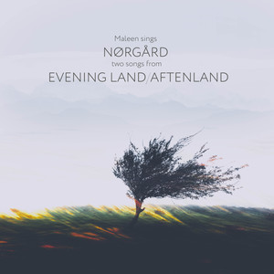 Evening Land / Aftenland - Two songs
