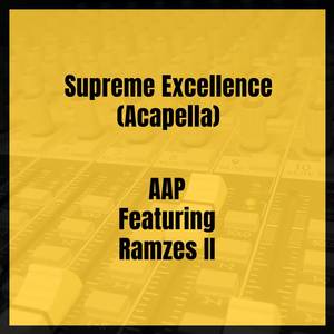Supreme Excellence (Acapella|Explicit)